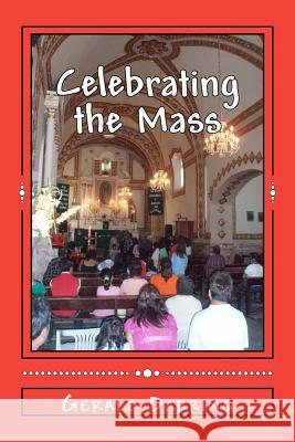 Celebrating the Mass: Confronting the Brokenness of the World Gerald Darring 9781469972312 Createspace - książka