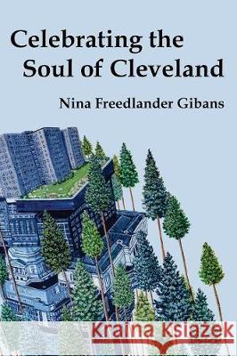 Celebrating the Soul of Cleveland Nina Gibans Jared Bendis 9781626130760 Atbosh Media Ltd. - książka