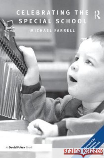 Celebrating the Special School Michael Farrell 9781138434356 Routledge - książka