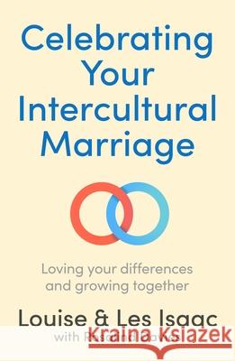 Celebrating Your Intercultural Marriage: Loving your differences and growing together Louise Isaac 9781789745450 IVP - książka