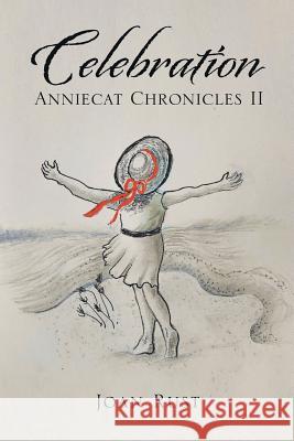 Celebration: Anniecat Chronicles Ii Rust, Joan 9781984532909 Xlibris Us - książka