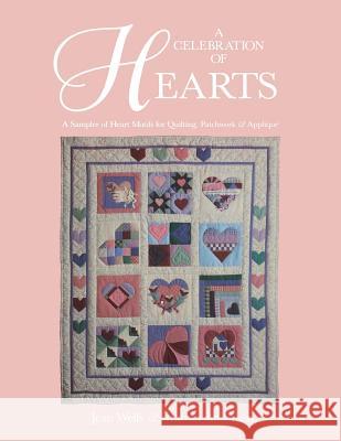 Celebration of Hearts - A -Print on Demand Edition Wells, Jean 9780914881223 C&T Publishing, Inc. - książka