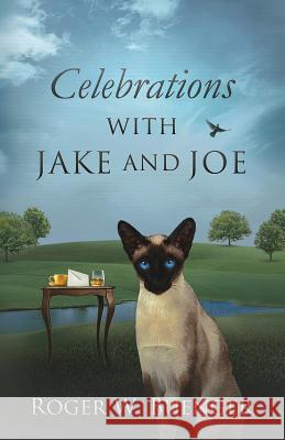 Celebrations with Jake and Joe Roger W. Buenger 9780990308058 3rb Enterprises, LLC - książka