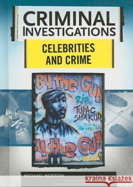 Celebrities and Crime Michael Newton Michael Newton 9780791094020 Chelsea House Publishers - książka