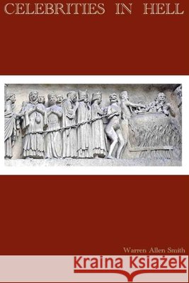 Celebrities in Hell Warren Allen Smith 9780557837526 Lulu.com - książka