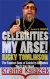 Celebrities My Arse! Ricky Tomlinson 9780751539196 LITTLE, BROWN BOOK GROUP