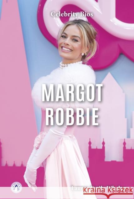 Celebrity Bios: Margot Robbie Lauren Emily Whalen 9798892502160 Apex / Wea Int'l - książka