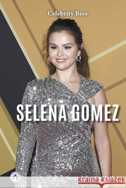 Celebrity Bios: Selena Gomez Susan Johnston Taylor 9798892502207 Apex / Wea Int'l - książka
