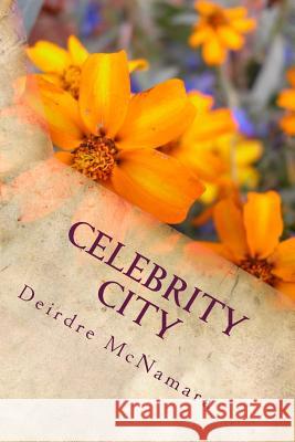 Celebrity City: Gentle encounters with celebrities in NYC and... McNamara, Deirdre 9781499232882 Createspace - książka