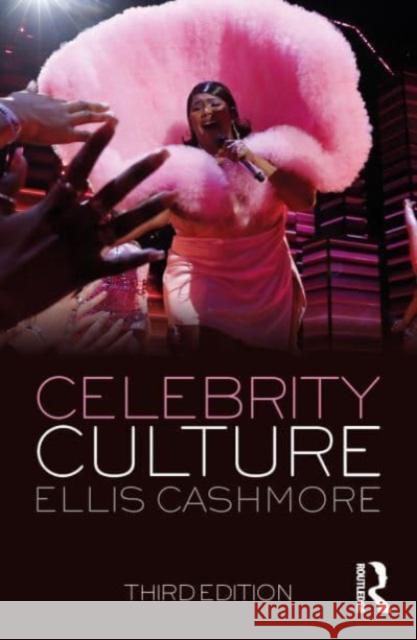 Celebrity Culture Ellis Cashmore 9781032196022 Taylor & Francis Ltd - książka