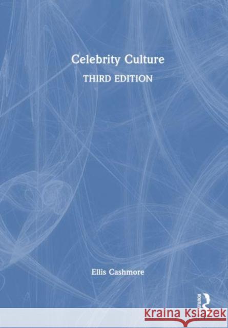 Celebrity Culture Ellis Cashmore 9781032196039 Taylor & Francis Ltd - książka