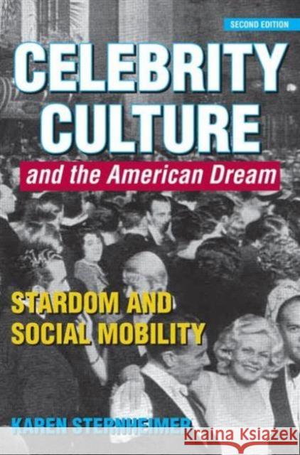 Celebrity Culture and the American Dream: Stardom and Social Mobility Sternheimer, Karen 9781138023956 Routledge - książka