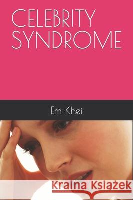 Celebrity Syndrome Em Khei 9798492434953 Independently Published - książka