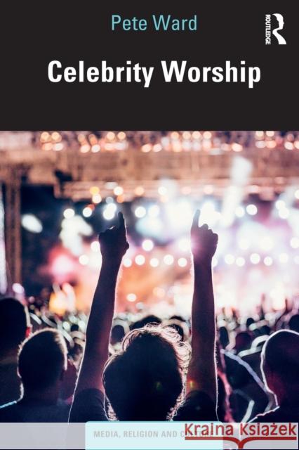 Celebrity Worship Peter Ward 9781138587090 Routledge - książka