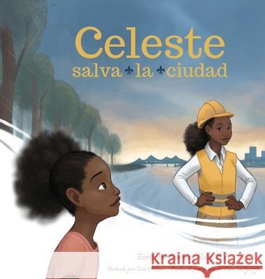 Celeste salva la ciudad Courtney Kelly Erin Nielson Maria del Pilar Melgarejo 9798987003664 Courtney Kelly Books - książka