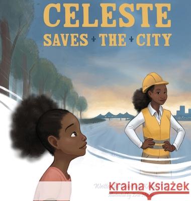 Celeste Saves the City Courtney Kelly Erin Nielson 9780578315195 Courtney Kelly Books - książka