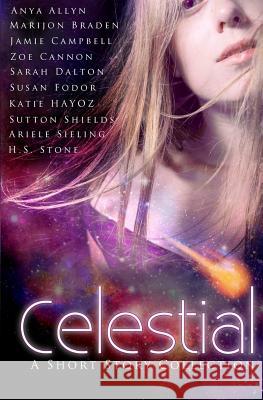Celestial Jamie Campbell Anya Allyn Marijon Braden 9781500858308 Createspace - książka