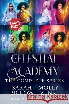 Celestial Academy: The Complete Series Biglow, Sarah 9781955988025 Sarah Biglow - książka