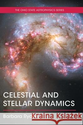 Celestial and Stellar Dynamics Barbara (The Ohio State University) Ryden 9781108836432 Cambridge University Press - książka