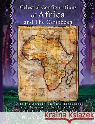 Celestial Configurations of Africa and the Caribbean Kevin David Fitch 9780983096207 Spirit of Brotherhood Publications - książka