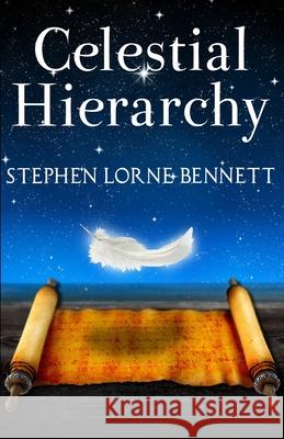 Celestial Hierarchy Stephen Lorne Bennett 9798632607223 Independently Published - książka