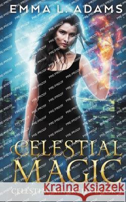 Celestial Magic Emma L. Adams 9781915250469 Emma Adams - książka