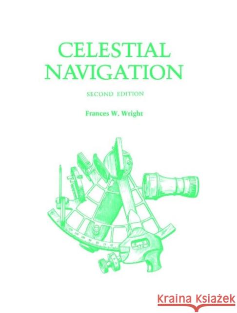 Celestial Navigation Frances W. Wright 9780870332913 Cornell Maritime Press - książka