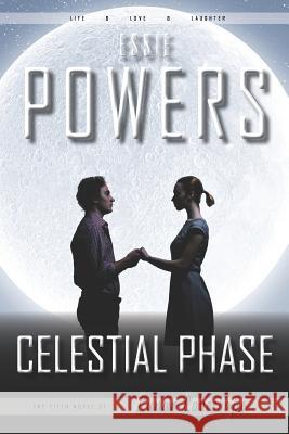 Celestial Phase: The Fifth Lunar Lovescape Novel Essie Powers 9781785320446 Dib Books - książka