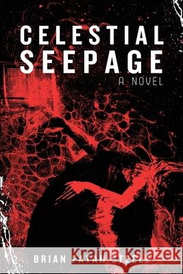 Celestial Seepage Erin Swee Brian Fata 9781700267610 Independently Published - książka