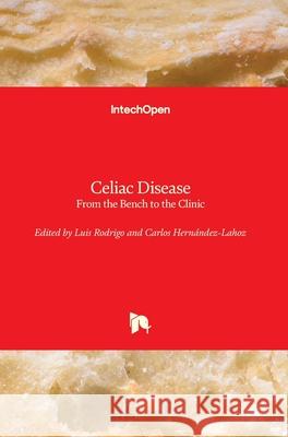 Celiac Disease: From the Bench to the Clinic Luis Rodrigo Carlos Hern 9781789850499 Intechopen - książka