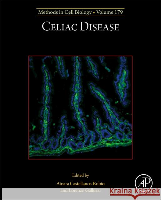 Celiac Disease: Volume 179 Ainara Castellanos-Rubio Lorenzo Galluzzi 9780443192029 Academic Press - książka