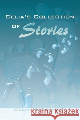 Celia's Collection of Stories Celia McDermott 9781483672816 Xlibris Corporation - książka