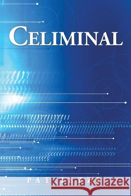 Celiminal Pat Iezzi 9781504960564 Authorhouse - książka