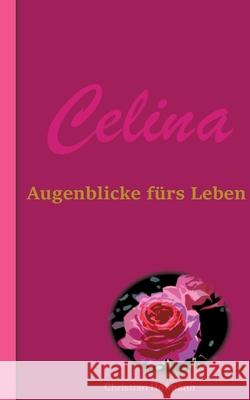 Celina: Augenblicke fürs Leben Christian Hofmann 9783755768425 Books on Demand - książka