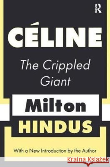 Celine the Crippled Giant: The Crippled Giant Hindus, Milton 9781138520165 Routledge - książka
