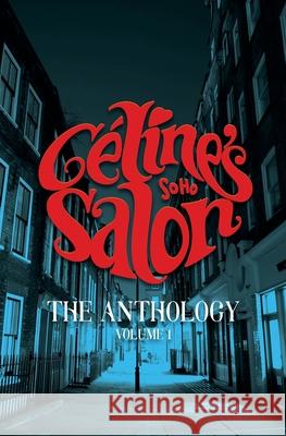 Celine's Salon - The Anthology Volume 1 Celine Hispiche Lucy Tertia George 9781838403638 Wordville - książka
