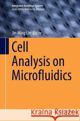 Cell Analysis on Microfluidics Jin-Ming Lin 9789811353864 Springer - książka