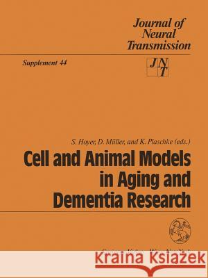 Cell and Animal Models in Aging and Dementia Research Siegfried Hoyer Dorothea M]ller Konstanze Plaschke 9783211825495 Springer - książka