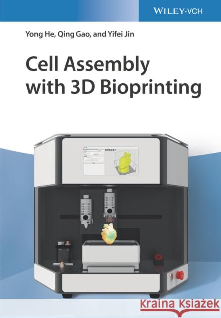 Cell Assembly with 3D Bioprinting Yifei Jin 9783527347964 Wiley-VCH Verlag GmbH - książka