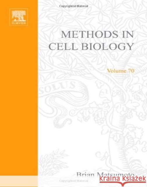 Cell Biological Applications of Confocal Microscopy: Volume 70 Matsumoto, Brian 9780124802773 Academic Press - książka