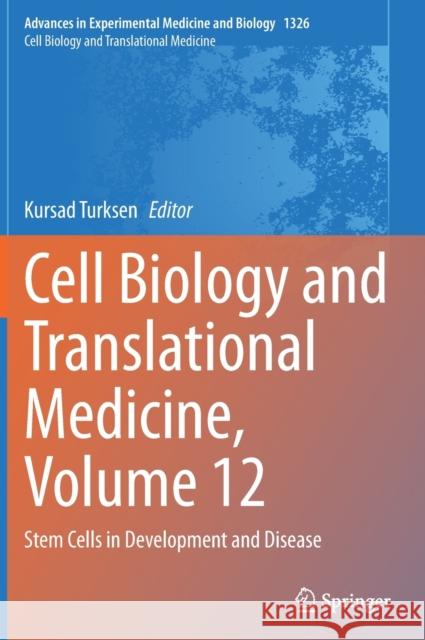 Cell Biology and Translational Medicine, Volume 12: Stem Cells in Development and Disease Turksen, Kursad 9783030719326 Springer - książka