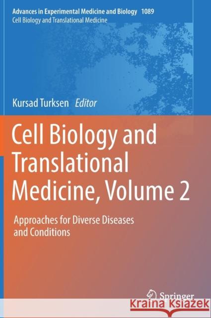 Cell Biology and Translational Medicine, Volume 2: Approaches for Diverse Diseases and Conditions Turksen, Kursad 9783030041694 Springer - książka