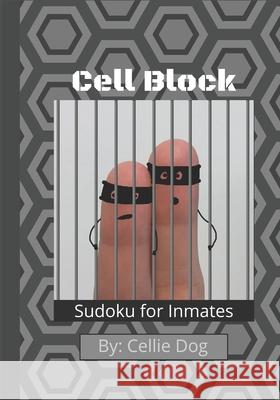 Cell Block - A Sudoku Book for Inmates Cellie Dog 9798596959369 Independently Published - książka