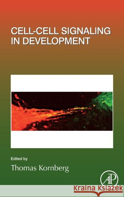 Cell-Cell Signaling in Development: Volume 150 Kornberg, Thomas 9780128201558 Academic Press - książka