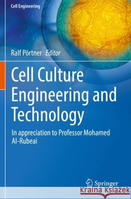 Cell Culture Engineering and Technology: In appreciation to Professor Mohamed Al-Rubeai Ralf P?rtner 9783030798734 Springer - książka