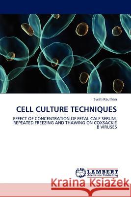 Cell Culture Techniques Swati Rauthan 9783844386530 LAP Lambert Academic Publishing - książka