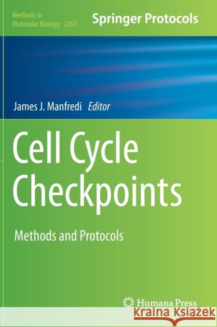 Cell Cycle Checkpoints: Methods and Protocols James J. Manfredi 9781071612163 Humana - książka