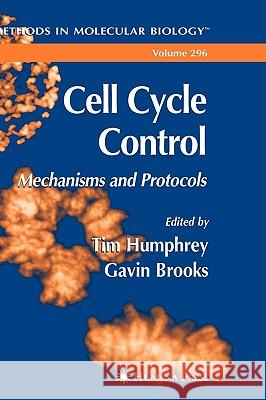 Cell Cycle Control: Mechanisms and Protocols Humphrey, Tim 9781588291448 Humana Press - książka