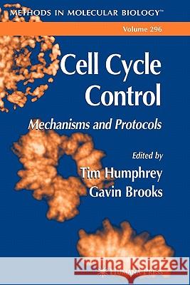 Cell Cycle Control: Mechanisms and Protocols Humphrey, Tim 9781617373855 Springer - książka