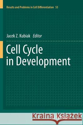 Cell Cycle in Development Jacek Z. Kubiak 9783642268540 Springer - książka